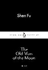 Shen Fu, Fu Shen - The Old Man of the Moon