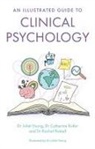 Butler, Catherine Butler, Dr Cath Butler, Dr Catherine Butler, Paskell, Dr Rachel Paskell... - An Illustrated Guide to Clinical Psychology