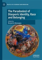 Benjamin Maiangwa - The Paradox(es) of Diasporic Identity, Race and Belonging