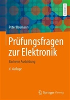Peter Baumann - Prüfungsfragen zur Elektronik