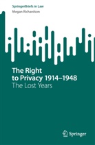 Megan Richardson - The Right to Privacy 1914-1948