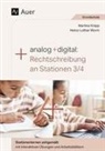 Martina Knipp, Heinz-Lothar Worm - Analog + digital: Rechtschreibung an Stationen 3/4