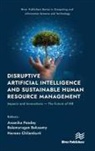 Balamurugan Balusamy, Naveen Chilamkurti, Anamika Pandey - Disruptive Artificial Intelligence and Sustainable Human Resource Management