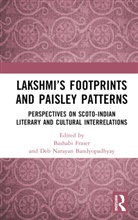 Bashabi Bandyopadhyay Fraser, Deb Narayan Bandyopadhyay, Bandyopadhyay Deb Narayan, Bashabi Fraser, Fraser Bashabi - Lakshmi''s Footprints and Paisley Patterns