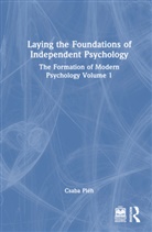 Csaba Pleh, Csaba Pléh - Laying the Foundations of Independent Psychology
