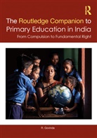 R. Govinda, Govinda R. - Routledge Companion to Primary Education in India
