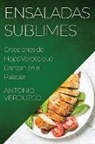 Antonio Verduzco - Ensaladas Sublimes