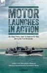 Gordon S Maxwell, William W Nutting - Motor Launches in Action - The Royal Navy's Small Submarine Hunters During the First World War