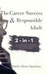Bukky Ekine-Ogunlana - The Career Success and Responsible Adult 2-in-1 Combo Pack