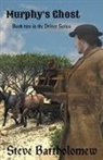 Steve Bartholomew - Murphy's Ghost