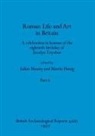 Martin Henig, Julian Munby - Roman Life and Art in Britain, Part ii
