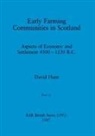 David Hunt - Early Farming Communities in Scotland, Part i