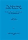 Peter Davey - The Archaeology of the Clay Tobacco Pipe IX, Part i
