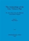 Peter Davey - The Archaeology of the Clay Tobacco Pipe IX, Part ii
