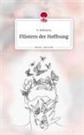 A Hofmann, A. Hofmann - Flüstern der Hoffnung. Life is a Story - story.one