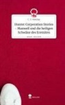 C U Monday, C. U. Monday - Hunter Corporation Stories - Maxwell und die heiligen Schwäne des Eremiten. Life is a Story - story.one