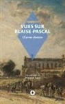 Ferdinand Brunetière, Victor Cousin, Charles De Mazade, Victor Giraud, Ernest Havet, Gilberte Périer... - Vues sur Blaise Pascal