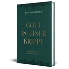 John F. MacArthur - Gott in einer Krippe