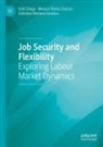 Emil Dinga, Monica Florica Dutcas, Gabrie Ionescu, Gabriela-Mariana Ionescu - Job Security and Flexibility