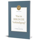 David Martyn Lloyd-Jones - Was ist biblische Verkündigung?