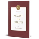 Ryan McGraw - Was ist ein Christ?
