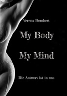 Verena Dombert - My Body My Mind