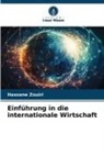 Hassane Zouiri - Einführung in die internationale Wirtschaft
