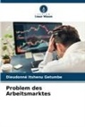 Dieudonné Itshenu Getumbe - Problem des Arbeitsmarktes