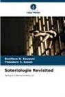 Boniface N Kouassi, Boniface N. Kouassi, Théodore S Essoh, Théodore S. Essoh - Soteriologie Revisited