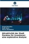 Alexis Abodohoui, Dado Bana, Serge Daoudou - Attraktivität der Stadt Parakou für Investoren: eine explorative Analyse