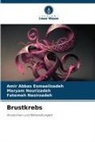 Amir Abbas Esmaeilzadeh, Nasirz, Fatemeh Nasirzadeh, Maryam Nourizadeh - Brustkrebs