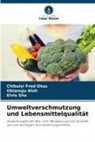 Obianuju Aloh, Chibuisi Fred Otuu, Elvis Shu - Umweltverschmutzung und Lebensmittelqualität