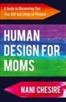 Nani Chesire - Human Design for Moms