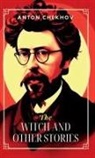 Anton Chekhov - The Witch, and Other Stories