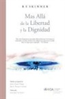 B. F. Skinner, José I. Navarro Guzmán, Javier Virues-Ortega - Más Allá de la Libertad y la Dignidad