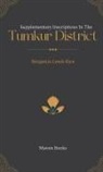 Benjamin Lewis Rice - Supplementary Inscriptions In The TUMKUR DISTRICT