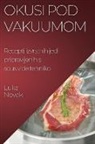 Luka Novak - Okusi pod vakuumom