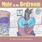 Joice Christine Bailey Lewis - Mule in the bedroom