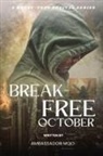 Ambassador Monday O Ogbe - Break-free - Daily Revival Prayers - October - Towards ENDURING BLESSINGS