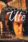 Robert Oliver Brown - The Sleeping Ute