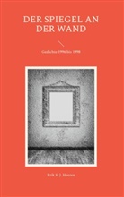 Erik H J Heeren, Erik H. J. Heeren, Erik H.J. Heeren - Der Spiegel an der Wand
