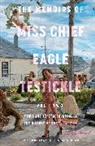 GisA'le Gordon, Gisele Gordon, Gisèle Gordon, Kent Monkman - The Memoirs of Miss Chief Eagle Testickle: Vol. 2