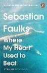 Sebastian Faulks - Where My Heart Used to Beat