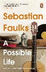 Sebastian Faulks - A Possible Life