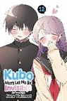 Nene Yukimori, Nene Yukimori - Kubo Won’t Let Me Be Invisible, Vol. 12