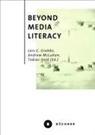 Lars C. Grabbe, Tobias Held, Andrew McLuhan - Beyond Media Literacy