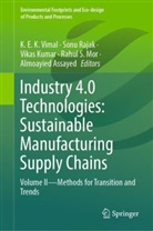 Almoayied Assayed, Vimal K E K, Vimal K. E. K., Vikas Kumar, Vikas Kumar et al, Rahul S Mor... - Industry 4.0 Technologies: Sustainable Manufacturing Supply Chains