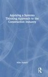 Michael Siebert, Siebert Michael - Applying a Systems Thinking Approach to the Construction Industry