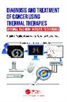 Citlalli (National Institute o J. Trujillo Romero, Dora-Luz Flores, Citlalli J. Trujillo Romero - Diagnosis and Treatment of Cancer Using Thermal Therapies