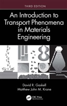 David R. Gaskell, David R. (Purdue University Gaskell, Matthew John M. Krane - Introduction to Transport Phenomena in Materials Engineering